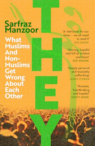 They: What Muslims and Non-Muslims Get Wrong About Each Other von Wildfire